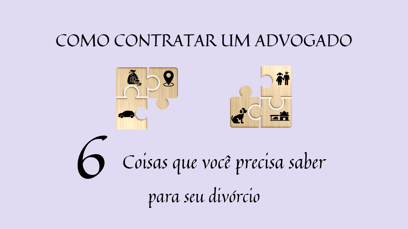 Divórcio: 6 Itens para Prestar Atenção